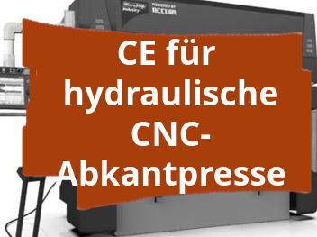 Konformitätsbewertungsverfahren und CE-Kennzeichnung für hydraulische CNC-Abkantpressen
