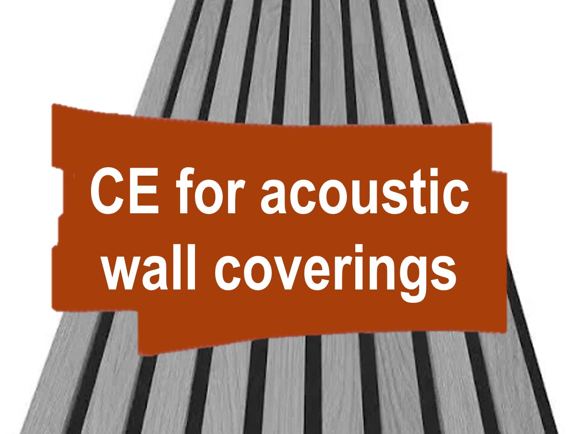 Conformity assessment procedure and CE marking for decorative acoustic wall panels according to the Construction Products Regulation
