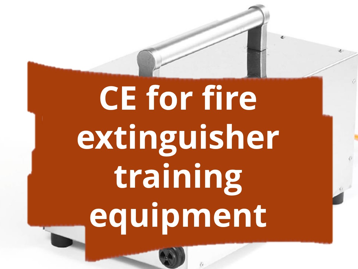 Conformity assessment procedure and CE marking for fire extinguisher training equipment