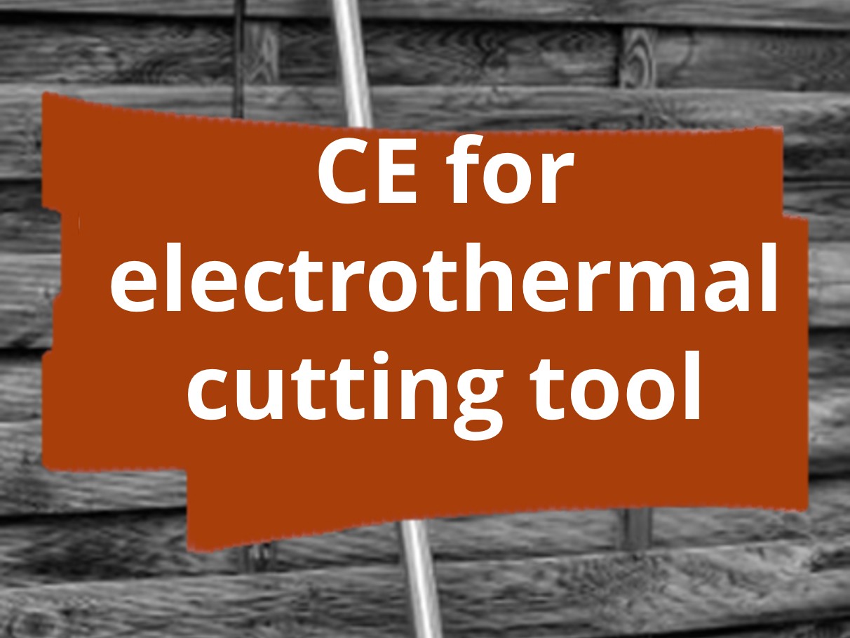 Conformity assessment procedure and CE marking for electrothermal cutting tools​