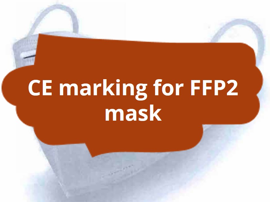 CE marking and declaration of conformity of FFP2 mask.
