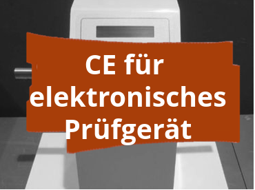 Konformitätsbewertungsverfahren und CE-Kennzeichnung für elektronisches Prüfgerät im Industriebereich