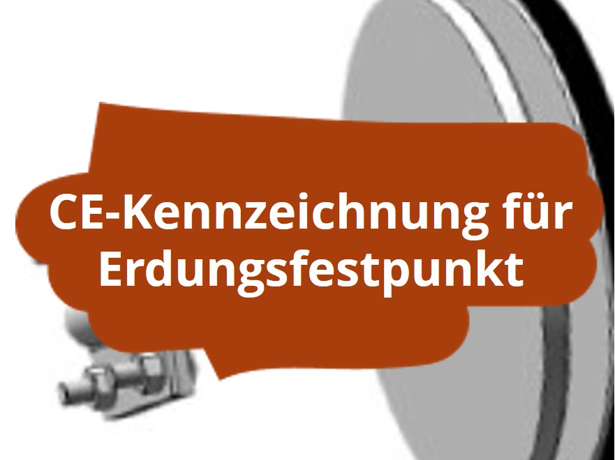 CE-Kennzeichnung und Konformitätserklärung für Erdungsfestpunkt