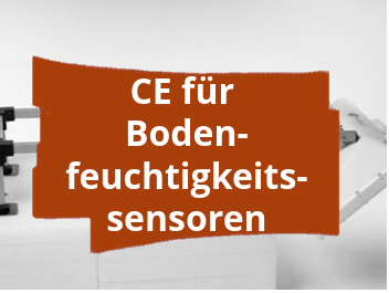 Konformitätsbewertungsverfahren und CE-Kennzeichnung für Bodenfeuchtigkeitssensoren mit Funkfunktion
