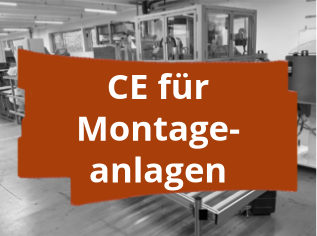 Konformitätsbewertungsverfahren und CE-Kennzeichnung für automatisierte Montageanlagen