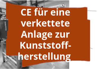 Konformitätsbewertungsverfahren und CE-Kennzeichnung für eine verkettete Anlage zur Herstellung und Verpackung von Kunststoffverschlüssen
