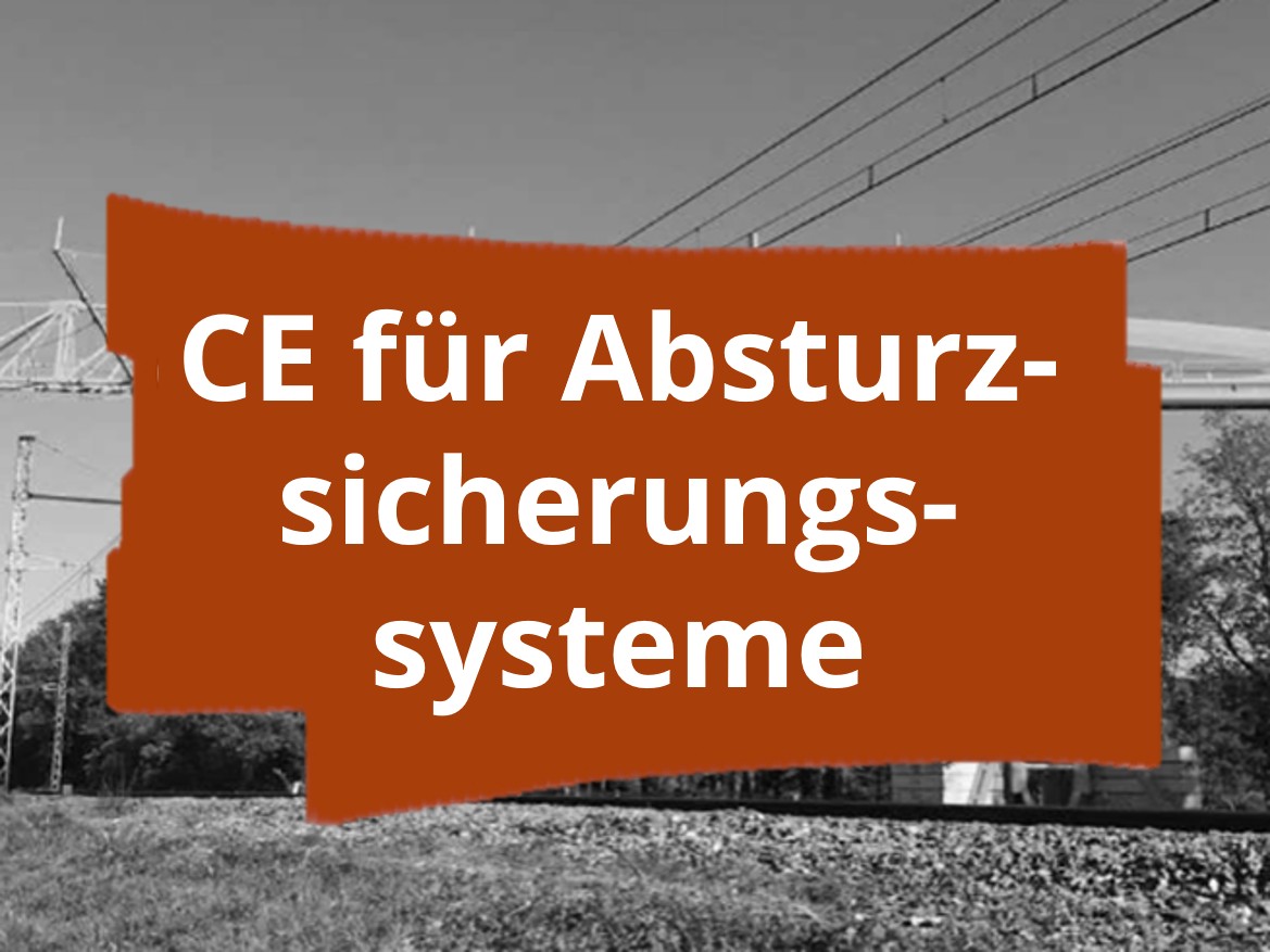 Konformitätsbewertungsverfahren und CE-Kennzeichnung für Absturzsicherungssysteme bei Leitungsarbeiten