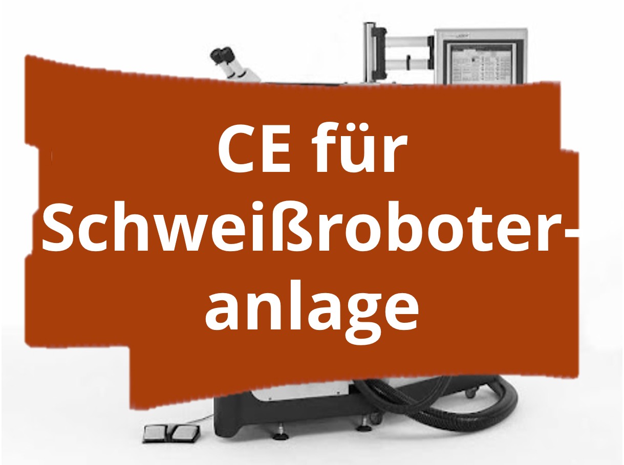 Konformitätsbewertungsverfahren und CE-Kennzeichnung für automatisierte Schweißroboteranlage