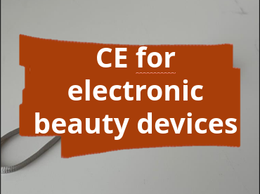 Conformity assessment procedure and CE marking for electrotechnical beauty & care devices