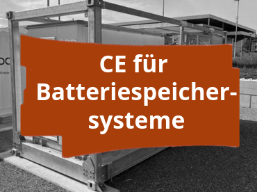 Konformitätsbewertungsverfahren und CE-Kennzeichnung für stationäre Batteriespeichersysteme