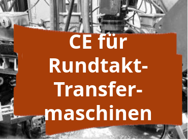 Konformitätsbewertungsverfahren und CE-Kennzeichnung für Rundtakt-Transfermaschinen