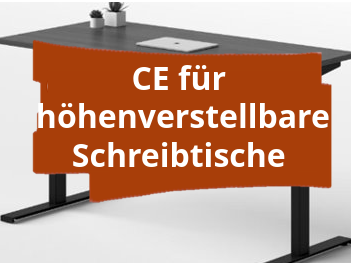 Konformitätsbewertungsverfahren und CE-Kennzeichnung für elektrisch höhenverstellbare Schreibtische