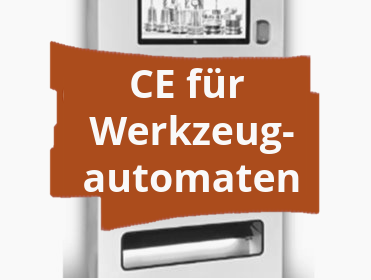 Konformitätsbewertungsverfahren und CE-Kennzeichnung für Werkzeugautomaten