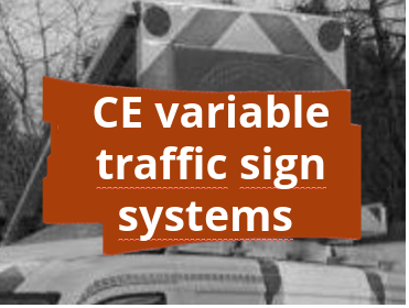 Conformity assessment procedure and CE marking for variable traffic sign systems on vehicles