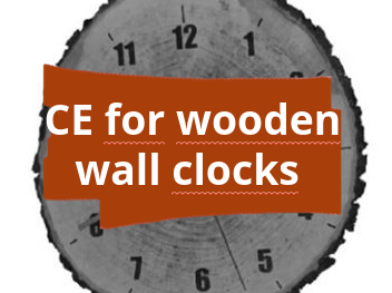 Conformity assessment procedure and CE marking for wooden wall clocks