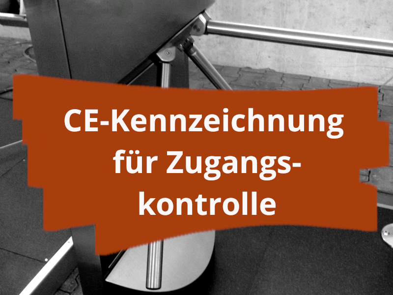 Konformität von Anlagen zur Zugangskontrolle zum Einsatz in Industriebetrieben, Flughäfen und bei Grenzanlagen